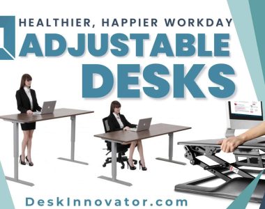 Adjustable Desks Healthier Happier Workday