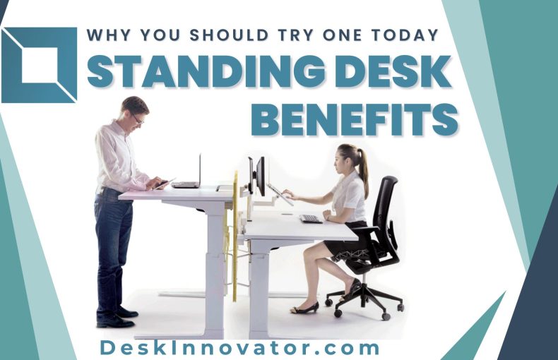 Standing Desk Benefits: Why You Should Try One Today